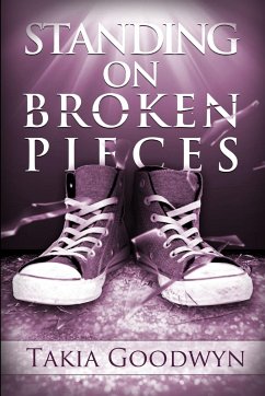 Standing On Broken Pieces - Goodwyn, Takia