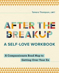 After the Breakup: A Self-Love Workbook - Thompson, Tamara