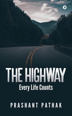 The Highway: Every Life Counts - Prashant Pathak