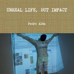 Unreal Life, but impact - Alba, Pedro