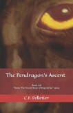 The Pendragon's Ascent: Book 1 of Gwen: The Untold Story of King Arthur series