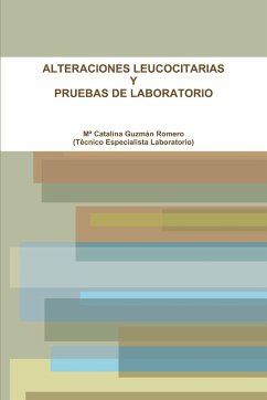 ALTERACIONES LEUCOCITARIAS Y PRUEBAS DE LABORATORIO - Guzmán Romero, Mª Catalina