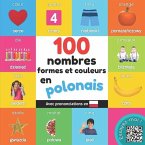 100 nombres, formes et couleurs en polonais: Imagier bilingue pour enfants avec prononciations