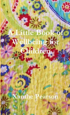A Little Book of Wellbeing for Children - Pearson, Xanthe