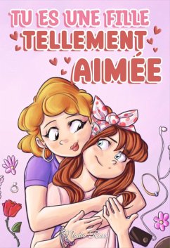 Tu es une fille tellement aimée: Une collection d'histoires inspirantes sur la famille, l'amitié, l'estime de soi et l'amour (Livres de Motivation pour Enfants, #7) (eBook, ePUB) - Ross, Nadia; Stories, Special Art