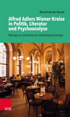 Alfred Adlers Wiener Kreise in Politik, Literatur und Psychoanalyse (eBook, ePUB) - Bruder-Bezzel, Almuth