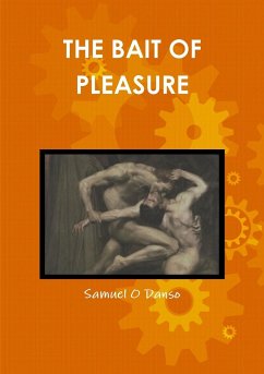 THE BAIT OF PLEASURE - Danso, Samuel O