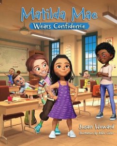 Matilda Mae Wears Confidence - Howard, Susan