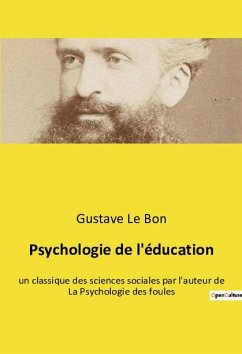 Psychologie de l'éducation - Le Bon, Gustave