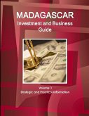 Madagascar Investment and Business Guide Volume 1 Strategic and Practical Information Madagascar Investment and Business Guide Volume 1 Strategic and Practical Information