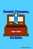 Sweet Dreams, Kristin