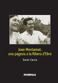 Joan Montamat, una pagesia a la Ribera d'Ebre