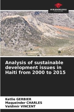 Analysis of sustainable development issues in Haiti from 2000 to 2015 - Gerbier, Ketlie;Charles, Maqueinder;Vincent, Valdimir