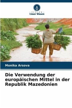 Die Verwendung der europäischen Mittel in der Republik Mazedonien - Arsova, Monika