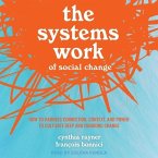 The Systems Work of Social Change: How to Harness Connection, Context, and Power to Cultivate Deep and Enduring Change