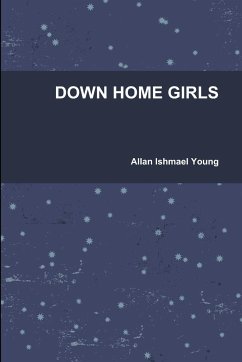 DOWN HOME GIRLS - Young, Allan Ishmael