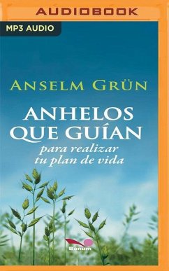 Anhelos Que Guían - Grün, Anselm