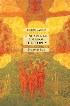 Fundamental Ideas of Theosophy - Das, Bhagwan