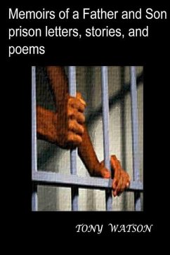Memoirs of a Father and Son prison letters,stories,and poems - Watson, Tony
