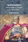 SKENDERBEU DHE SULLTANET E TURQISE NGA PAOLO JOVIO SKENDERBEU DHE SULLTANET E TURQISE NGA PAOLO JOVIO