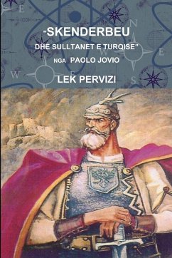 Cover SKENDERBEU DHE SULLTANET E TURQISE NGA PAOLO JOVIO