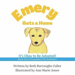 Emery Gets a Home: It's Okay to Be Adopted! - Culler, Beth Burroughs