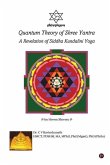 Quantum Theory of Shree Yantra: A Revelation of Siddha Kundalini Yoga