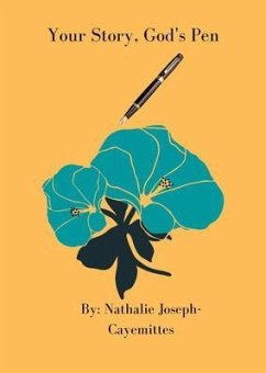 Your Story, God's Pen (eBook, ePUB) - Joseph-Cayemittes, Nathalie