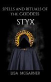 Spells and Rituals of the Goddess Styx (eBook, ePUB)