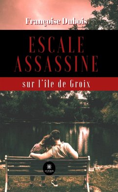 Escale assassine sur l’île de Groix (eBook, ePUB) - Dubois, Françoise
