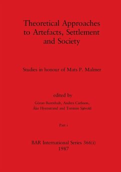 Theoretical Approaches to Artefacts, Settlement and Society, Part i