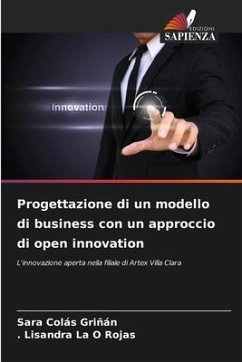 Progettazione di un modello di business con un approccio di open innovation - Colas Grinan, Sara;La O Rojas, . Lisandra