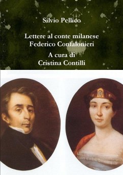 Lettere al conte milanese Federico Confalonieri (1831-1846) - Pellico, Silvio