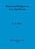Ritual and Religion in Iron Age Britain, Part i