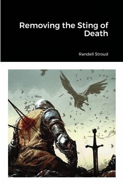 Removing the Sting of Death - Stroud, Randell