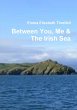 Between You, Me & The Irish Sea - Bild 1