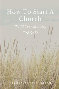 How To Start A Church - Osei-Manu, Frederick