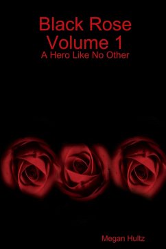 Black Rose Volume 1 - Hultz, Megan