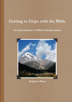 Getting to Grips with the Bible - Dray, Stephen