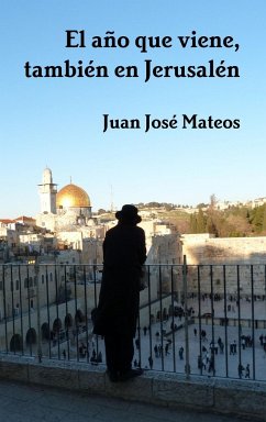 El año que viene, también en Jerusalén - Mateos Solís, Juan José