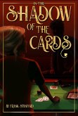 In the Shadow of the Cards (eBook, ePUB)