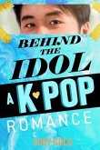 Behind the Idol - A K-pop Romance (eBook, ePUB)