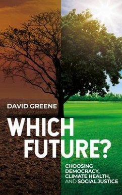Cover Which Future? Choosing Democracy, Climate Health, and Social Justice (eBook, ePUB)