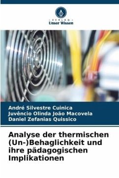 Analyse der thermischen (Un-)Behaglichkeit und ihre pädagogischen Implikationen - Cuinica, André Silvestre;Quissico, Daniel Zefanias;Macovela, Juvêncio Olinda João