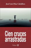 Cien cruces arrastradas