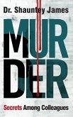 Murder: Secrets Among Colleagues