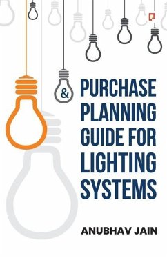 Purchase Planning Guide for Lighting Systems - Jain, Anubhav