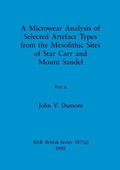 A Microwear Analysis of Selected Artefact Types from the Mesolithic Sites of Star Carr and Mount Sandel, Part ii - Dumont, John V.