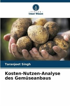 Kosten-Nutzen-Analyse des Gemüseanbaus - Singh, Taranjeet