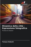 Dinamica della città - Espressione fotografica